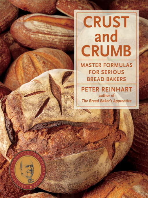Title details for Crust and Crumb by Peter Reinhart - Wait list